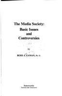 Cover of: The Media Society: Basic Issues and Controversies