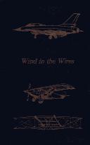 Cover of: Wind in the Wires (Flight, Its First Seventy-Five Years) by Duncan William Grinnell-Milne
