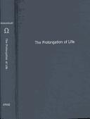 Cover of: Prolongation of Life Optimistic Studies (Literature of Death and Dying)