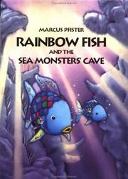 Cover of: Rainbow fish and the sea monsters' cave by Marcus Pfister