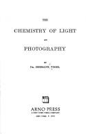 Cover of: The chemistry of light and photography. by Hermann Wilhelm Vogel