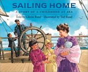 Cover of: Sailing Home by Gloria Rand, T Rand, Ted Rand, T Rand, Ted Rand