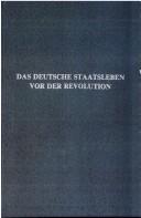 Cover of: Das Deutshe Staatssleban Vor Der Revolution (European political thought) | Clemens T. Perthes