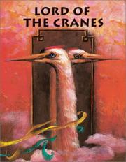 Cover of: Lord of the Cranes (A Michael Neugebauer Book)