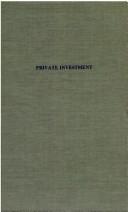Cover of: Private Investment: The Key to International Industrial Development, a Report of San Francisco Conference (Multinational Corp Ser)