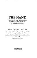 Cover of: The hand: Principles and techniques of simple splintmaking in rehabilitation