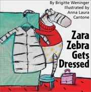 Cover of: Zara Zebra gets dressed by Brigitte Weninger