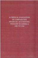 Cover of: A critical evaluation of comparative financial accounting thought in America, 1900 to 1920