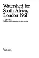 Cover of: Watershed for South Africa, London, 1961