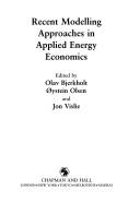 Cover of: Recent modelling approaches in applied energy economics