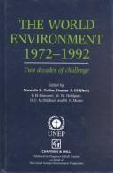 The World environment 1972-1992 by Mostafa Kamal Tolba, O. A. El-Kholy