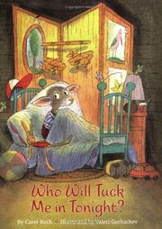 Cover of: Who Will Tuck Me In Tonight? PB (Cheshire Studio Book) by Carol Roth, Carol Roth