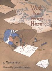 Cover of: Wish You Were Here by Moritz Petz, Quentin Gr
