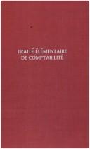 Cover of: Traité élémentaire de comptabilité by Jean Gustave Courcelle-Seneuil