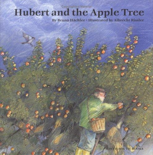 Hubert and the Apple Tree (Michael Neugebauer Books) by Bruno Hachler