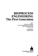 Cover of: Bioprocess Engineering: The First Generation (Ellis Horwood Series in Biochemistry and Biotechnology)