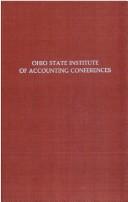 Cover of: Ohio State Institute of Accounting conferences by Institute on Accounting (Ohio State University)