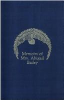 Cover of: Memoirs of Mrs. Abigail Bailey Who Had Been the Wife of Major Asa Bailey Formerly of Landoff, N. H. (Signal Lives)