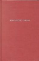 Cover of: Accounting Theory: An Outline of Its Structure With a New Introduction by the Author (Dimensions of Accounting Theory and Practice Series)
