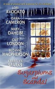 Cover of: Sugarplums and Scandal by Dana Cameron, Mary Daheim, Lori Avocato, Cait London, Suzanne Macpherson, Kerrelyn Sparks