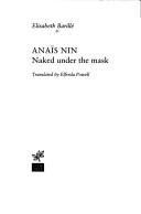 Cover of: Anaïs Nin: naked under the mask