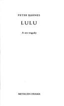 Cover of: Lulu: A Sex Tragedy (Methuen Modern Plays)