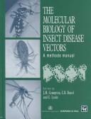 Cover of: Molecular Biology of Insect Disease Vectors: A methods manual