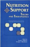 Cover of: Nutrition Support: Theory and Therapeutics (Chapman & Hall Series in Clinical Nutrition)