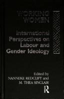Cover of: Working women: international perspectives on labour and gender ideology