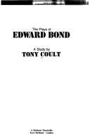Cover of: Plays of Edward Bond (A Methuen Theatrefile) by Tony Coult