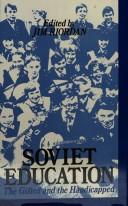 Cover of: Soviet education: the gifted and the handicapped