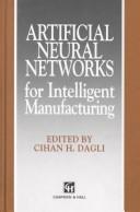 Cover of: Artificial neural networks for intelligent manufacturing