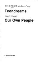 Cover of: Teendreams and Our Own People (A Methuen Modern Play)