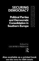Cover of: Securing Democracy: Political Parties and Democratic Consolidation in Southern Europe