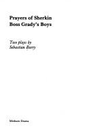 Cover of: Prayers of Sherkin ; Boss Grady's boys: two plays