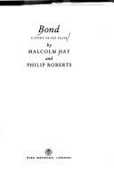 Bond, a study of his plays by Malcolm Hay
