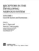 Cover of: Receptors in the Developing Nervous System by Ian S. Zagon, Patricia J. McLaughlin