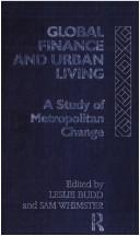 Cover of: Global finance and urban living: a study of metropolitan change