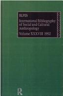 Cover of: International Bibliography of the Social Sciences: Anthropology 1992 (Ibss: Anthropology (International Bibliography of Social Sciences)) by Brit Lib Pol &