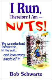 Cover of: I run, therefore I am--nuts!