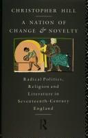 Cover of: A nation of change and novelty: radical politics, religion, and literature in seventeenth century England