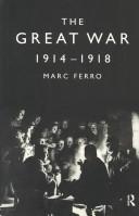 Cover of: The Great War, 1914-1918 by Marc Ferro