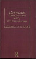 Cover of: Léon Walras: critical assessments