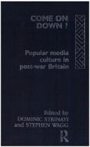 Cover of: Come on down?: popular media culture in post-war Britain