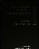 Cover of: Peter Brook and the Mahabharata: critical perspectives