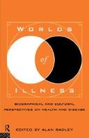 Cover of: Worlds of illness | 