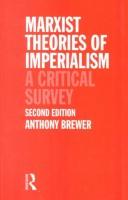 Cover of: Marxist theories of imperialism by Brewer, Anthony