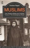 Cover of: Muslims: Their Religious Beliefs and Practices : The Contemporary Period (Muslim: Their Religious Beliefs and Practices)