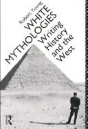 Cover of: White Mythologies by Robert Young