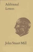 Cover of: Additional letters of John Stuart Mill | John Stuart Mill